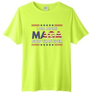 I Am More Maga Now Than Ever Trump Supporters American Tall Fusion ChromaSoft Performance T-Shirt