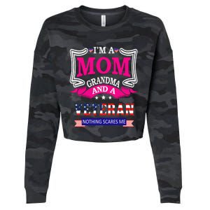 IM A Mom Grandma And A Veteran Nothing Scares Me Veteran Cropped Pullover Crew