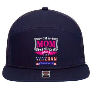 IM A Mom Grandma And A Veteran Nothing Scares Me Veteran 7 Panel Mesh Trucker Snapback Hat