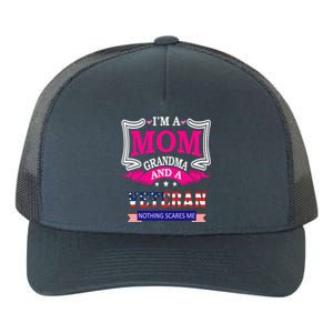 IM A Mom Grandma And A Veteran Nothing Scares Me Veteran Yupoong Adult 5-Panel Trucker Hat