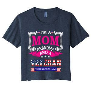 IM A Mom Grandma And A Veteran Nothing Scares Me Veteran Women's Crop Top Tee