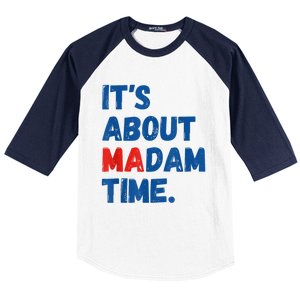 ItS About Madam Time 2024 Presidential Election Democrat Baseball Sleeve Shirt