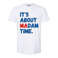 ItS About Madam Time 2024 Presidential Election Democrat Softstyle CVC T-Shirt