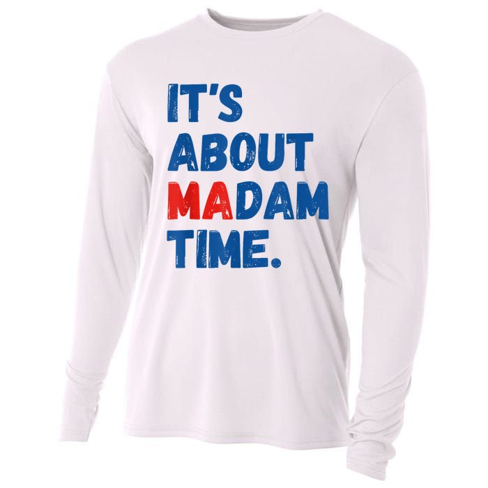 ItS About Madam Time 2024 Presidential Election Democrat Cooling Performance Long Sleeve Crew