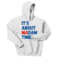 ItS About Madam Time 2024 Presidential Election Democrat Kids Hoodie