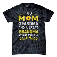 I'm A Mom Grandma Great Nothing Scares Me Mothers Day Gifts Tie-Dye T-Shirt