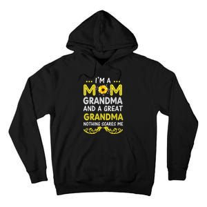 I'm A Mom Grandma Great Nothing Scares Me Mothers Day Gifts Tall Hoodie