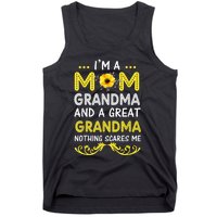 I'm A Mom Grandma Great Nothing Scares Me Mothers Day Gifts Tank Top