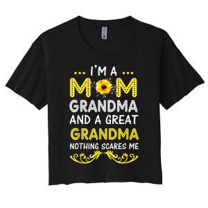 I'm A Mom Grandma Great Nothing Scares Me Mothers Day Gifts Women's Crop Top Tee