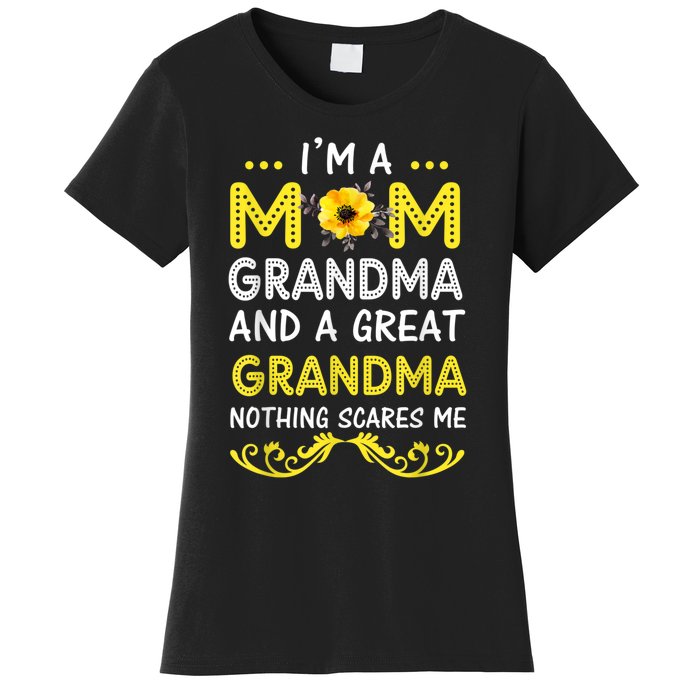 I'm A Mom Grandma Great Nothing Scares Me Mothers Day Gifts Women's T-Shirt