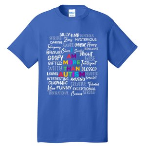 I Am More Than Autism Support Autism Awareness Cool Gift Tall T-Shirt