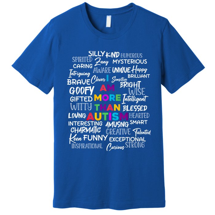 I Am More Than Autism Support Autism Awareness Cool Gift Premium T-Shirt