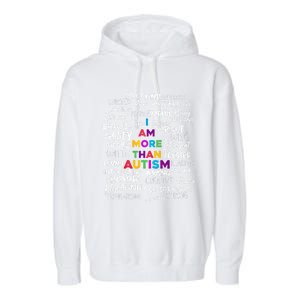 I Am More Than Autism Support Autism Awareness Cool Gift Garment-Dyed Fleece Hoodie