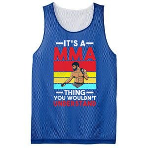 Its A Mma Thing You Wouldnt Understand Mixed Martial Arts Gift Mesh Reversible Basketball Jersey Tank