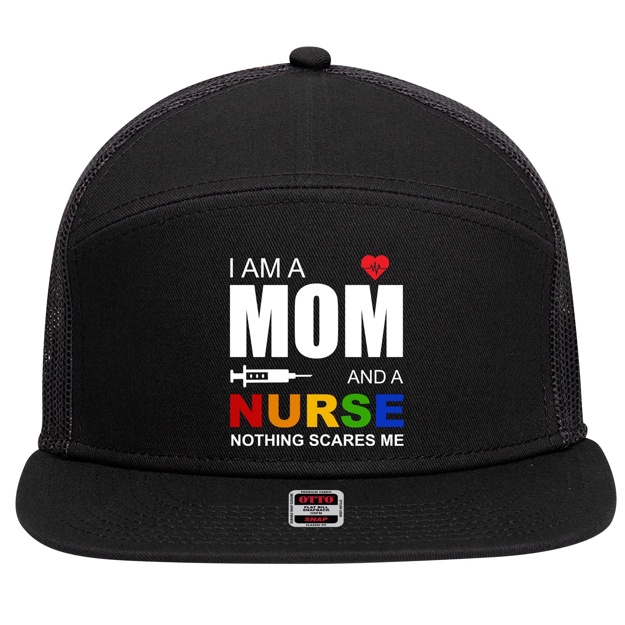 I'm A Mom And Nurse Nothing Scares Me 7 Panel Mesh Trucker Snapback Hat