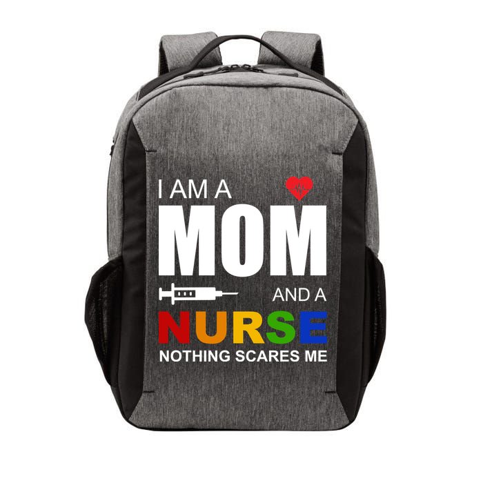 I'm A Mom And Nurse Nothing Scares Me Vector Backpack