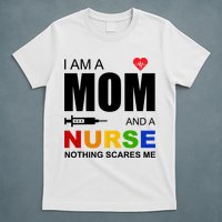 I'm A Mom And Nurse Nothing Scares Me T-Shirt