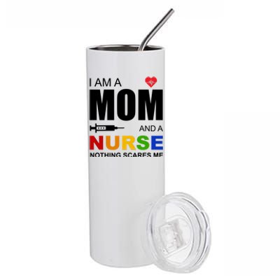 I'm A Mom And Nurse Nothing Scares Me Stainless Steel Tumbler