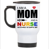 I'm A Mom And Nurse Nothing Scares Me Stainless Steel Travel Mug