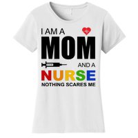 I'm A Mom And Nurse Nothing Scares Me Women's T-Shirt