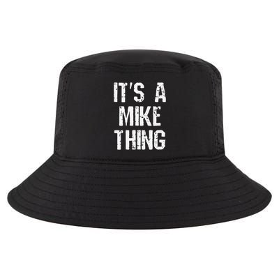 ItS A Mike Thing Funny Sarcastic Name Joke Distressed Text Cool Comfort Performance Bucket Hat