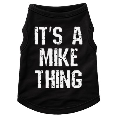 ItS A Mike Thing Funny Sarcastic Name Joke Distressed Text Doggie Tank