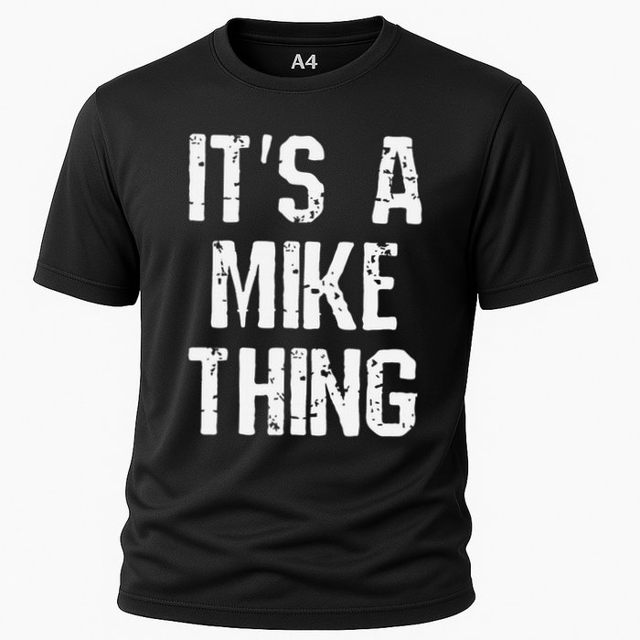 ItS A Mike Thing Funny Sarcastic Name Joke Distressed Text Performance Shirt