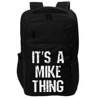 ItS A Mike Thing Funny Sarcastic Name Joke Distressed Text Impact Tech Backpack