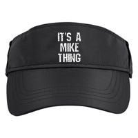 ItS A Mike Thing Funny Sarcastic Name Joke Distressed Text Adult Drive Performance Visor