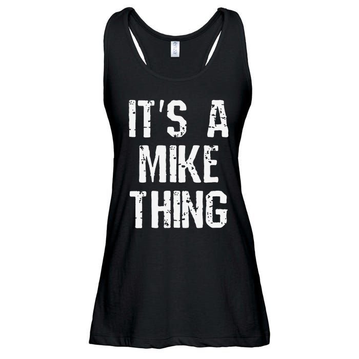 ItS A Mike Thing Funny Sarcastic Name Joke Distressed Text Ladies Essential Flowy Tank