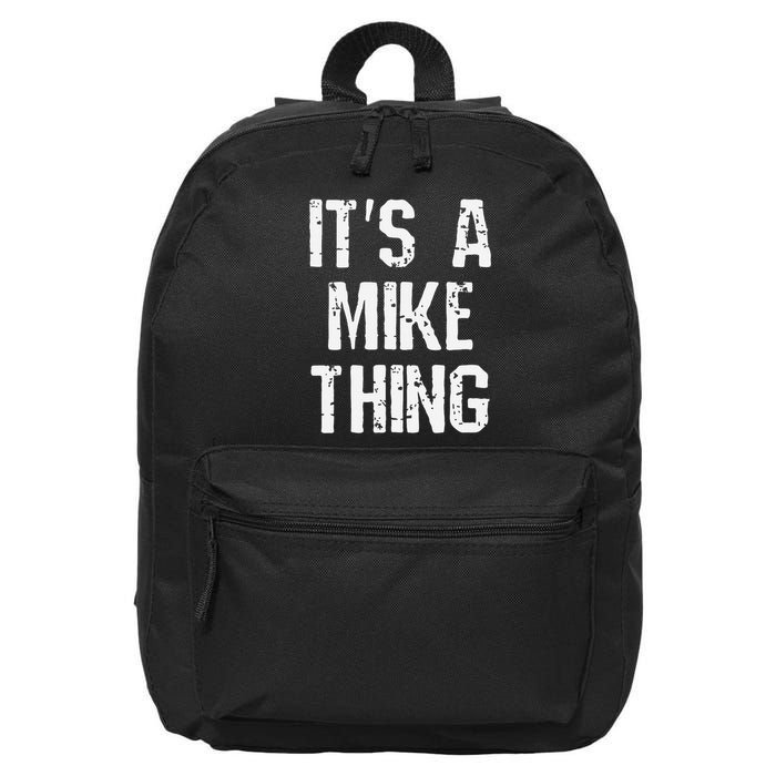 ItS A Mike Thing Funny Sarcastic Name Joke Distressed Text 16 in Basic Backpack