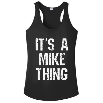 ItS A Mike Thing Funny Sarcastic Name Joke Distressed Text Ladies PosiCharge Competitor Racerback Tank