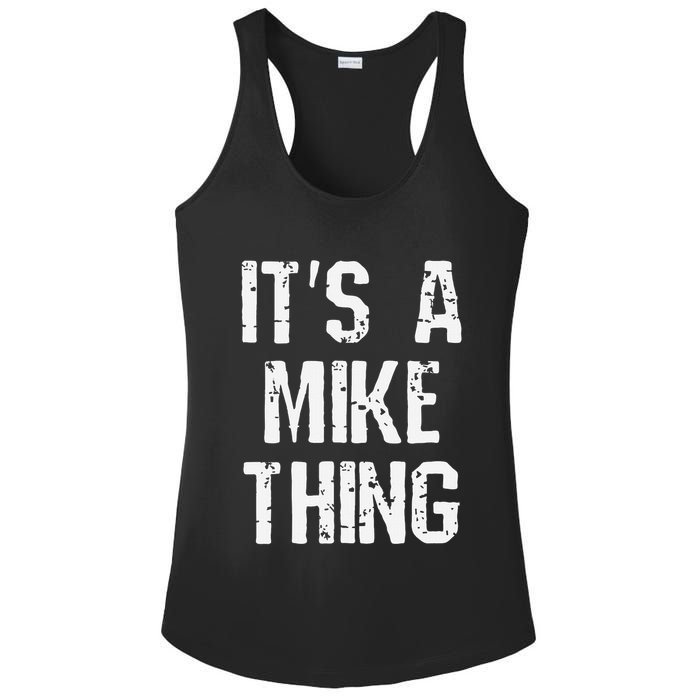 ItS A Mike Thing Funny Sarcastic Name Joke Distressed Text Ladies PosiCharge Competitor Racerback Tank