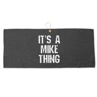 ItS A Mike Thing Funny Sarcastic Name Joke Distressed Text Large Microfiber Waffle Golf Towel