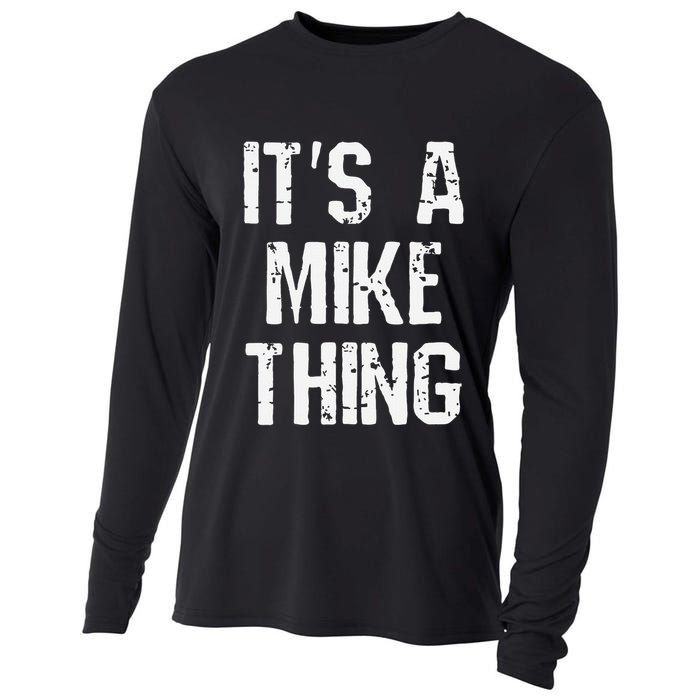 ItS A Mike Thing Funny Sarcastic Name Joke Distressed Text Cooling Performance Long Sleeve Crew