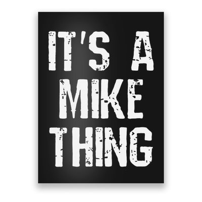 ItS A Mike Thing Funny Sarcastic Name Joke Distressed Text Poster