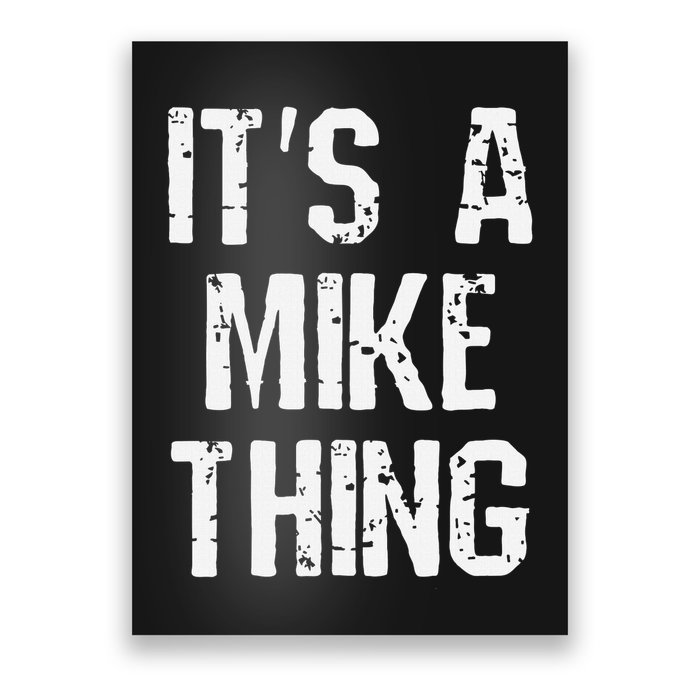 ItS A Mike Thing Funny Sarcastic Name Joke Distressed Text Poster