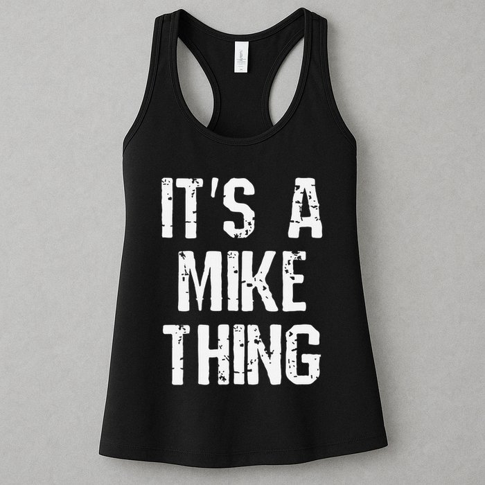 ItS A Mike Thing Funny Sarcastic Name Joke Distressed Text Womens Tank Top