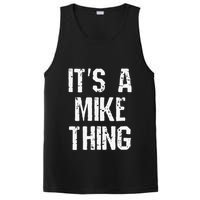 ItS A Mike Thing Funny Sarcastic Name Joke Distressed Text PosiCharge Competitor Tank