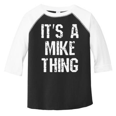 ItS A Mike Thing Funny Sarcastic Name Joke Distressed Text Toddler Fine Jersey T-Shirt