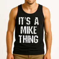 ItS A Mike Thing Funny Sarcastic Name Joke Distressed Text Tank Top