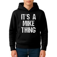 ItS A Mike Thing Funny Sarcastic Name Joke Distressed Text Kids Hoodie