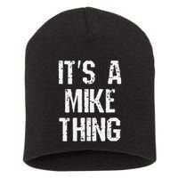 ItS A Mike Thing Funny Sarcastic Name Joke Distressed Text Short Acrylic Beanie