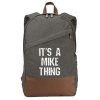 ItS A Mike Thing Funny Sarcastic Name Joke Distressed Text Cotton Canvas Backpack