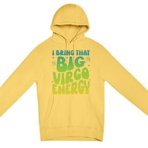 I Am M A Virgo Zodiac Sign Big Virgo Energy Premium Pullover Hoodie