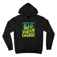 I Am M A Virgo Zodiac Sign Big Virgo Energy Hoodie