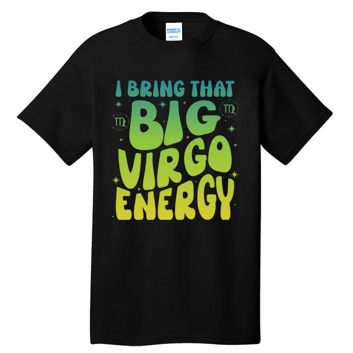 I Am M A Virgo Zodiac Sign Big Virgo Energy Tall T-Shirt