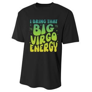 I Am M A Virgo Zodiac Sign Big Virgo Energy Performance Sprint T-Shirt