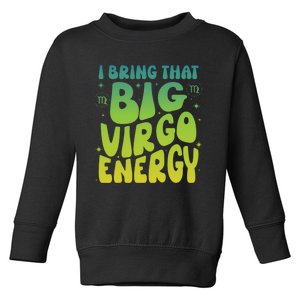 I Am M A Virgo Zodiac Sign Big Virgo Energy Toddler Sweatshirt