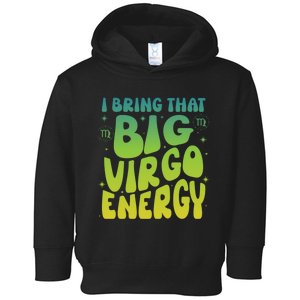 I Am M A Virgo Zodiac Sign Big Virgo Energy Toddler Hoodie